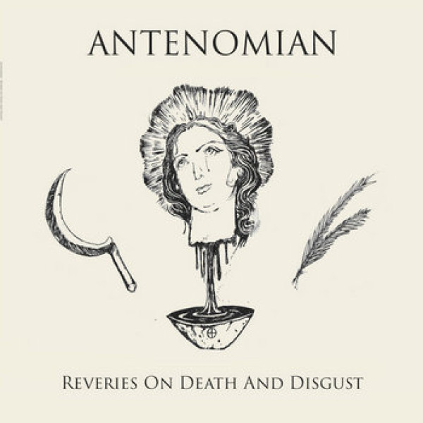 ANTENOMIAN  - Reveries on Death and Disgust CD